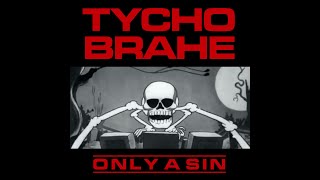 Tycho Brahe  Only A Sin [upl. by Starling]