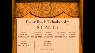 Tchaikovsky IOLANTA 09022019 [upl. by Holms]