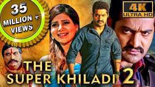 The Super Khiladi 2 4K ULTRA HD  Full Hindi Dubbed Movie  Jr NTR Samantha Pranitha Subhash [upl. by Fayth]