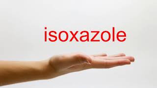 How to Pronounce isoxazole  American English [upl. by Dempster]