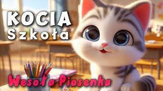 Mała Kocia Szkoła  Nowa Animacja  Wesoła Piosenka dla Dzieci [upl. by Aikrehs951]