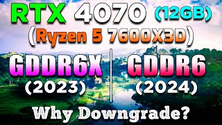 GDDR6X vs GDDR6  RTX 4070 12GB  How Much is It Downgraded  Ryzen 5 7600X3D [upl. by Haeckel44]