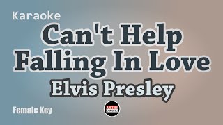 Elvis Presley  Cant Help Falling In Love Karaoke with Lyrics Female Key [upl. by Ylle278]