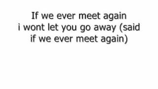 Timbaland feat Katy Perry  If we ever meet again with lyrics  mit Songtext [upl. by Leumel]