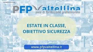 PFP Valtellina  Estate in classe obiettivo sicurezza [upl. by Lhok]