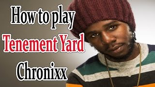 How to play Tenement yard by Chronixx  Inner Circle Chords [upl. by Rosalinda686]