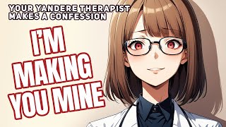 F4M Yandere Therapy Yandere Speaker Therapy Session Masquerading As A Psychiatrist [upl. by Ttam]