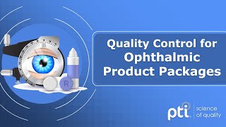 Ophthalmic Product Packages  Quality Control  Vacuum Decay Helium Leak Testing  PTI USA [upl. by Ssej]