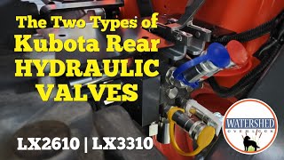 025  Kubota Rear Hydraulic Valves The Two Types for LX2610  LX3310 [upl. by Kylen]