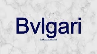 Bvlgari Pronunciation How to Pronounce Bvlgari — Are You Close Enough [upl. by Gauldin]