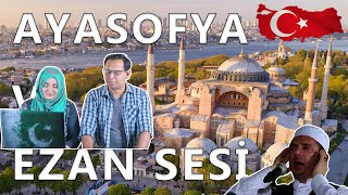 Ayasofyada Ezan Sesi The Voice of Azan in Hagia Sophia Pakistani Reaction [upl. by Tiff263]