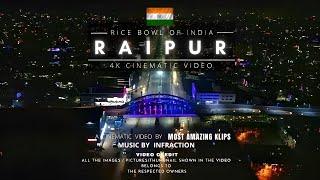 Raipur City  रायपुर शहर का ऐसा वीडियो आप ने पहले कभी नहीं देखा होगा  Raipur 4K Cinematic Video [upl. by Brooke]