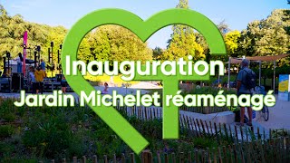 Inauguration du Jardin Michelet réaménagé  Mon Quartier  Facile 💚 [upl. by Yaral]