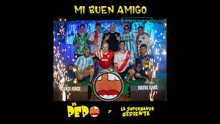 El Pepo y La Superbanda Gedienta  Mi Buen Amigo [upl. by Eriha]