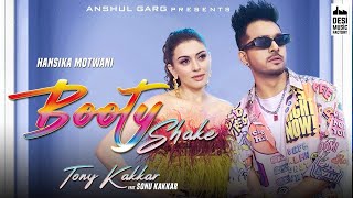 Booty Shake Full Video Song  Tony Kakkar  Sonu Kakkar  Booty Shake Tony Kakkar SongNew Song [upl. by Arimaj81]