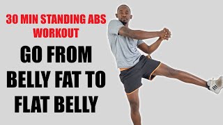 30 Minute Standing Abs Workout to go From Belly Fat to Flat Belly [upl. by Isoj560]