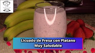 Licuado de Fresa y Plátano Muy Saludable [upl. by Sholem]