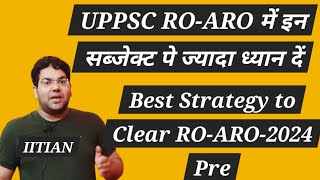 UPPSC ROARO में इन सब्जेक्ट पे ज्यादा ध्यान देंBest Strategy to Clear ROARO2024 Preuppsc [upl. by Zackariah724]