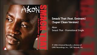 Akon  Smack That feat Eminem Super Clean Version [upl. by Rehctaht]