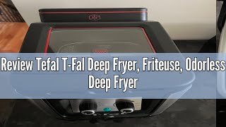 Review Tefal TFal Deep Fryer Friteuse Odorless Deep Fryer Reduced Smoke and Smell 35L Stainle [upl. by Abbotsun]