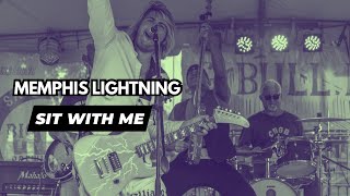 Memphis Lightning  Sit With Me Live [upl. by Aitsirk]