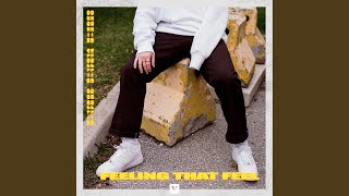 Feeling That Feel [upl. by Ballou]