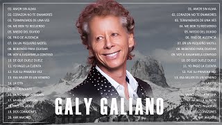 Galy Galiano Mix  20 Grandes Exitos De Galy Galiano 2022 [upl. by Eli942]