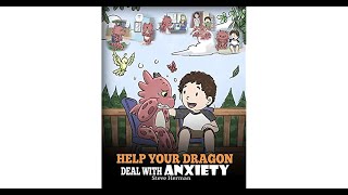 PixieLins Storytime Help Your Dragon Deal With Anxiety written by Steve Herman [upl. by Ivah54]