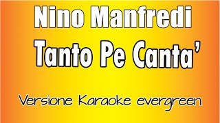 Nino Manfredi  Tanto Pe Cantà Versione Karaoke Academy Italia [upl. by Yrgoerg388]