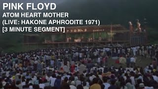 Pink Floyd  Atom Heart Mother Live Hakone Aphrodite 1971 3 Minute Segment [upl. by Gile]