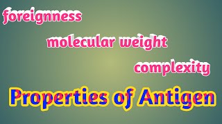 Properties of antigencharacteristics of antigenantigenpropertyimmunology [upl. by Ryan]