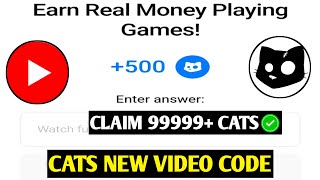 Earn Real Money Playing Games Video Code  Cats Youtube Code Today  How to Withdraw Cats [upl. by Ynnob]