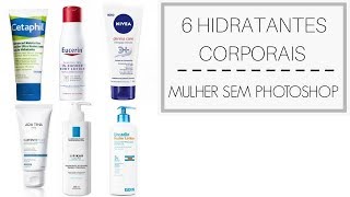 6 Hidratantes corporais SUPER potentes ISDIN NIVEA CETAPHIL LA ROCHE EUCERIN e ADA TINA [upl. by Mollie286]