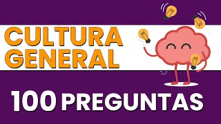 100 Preguntas de CULTURA GENERAL 🧠  Con Opciones ✅ [upl. by Naletak]