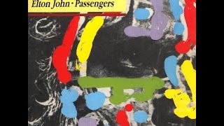 Elton John  Passengers 1984 With Lyrics [upl. by Shaikh]