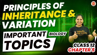 Principles of Inheritance and Variation IMPORTANT TOPICCLASS 12 CHAPTER 5 BIOLOGYVedantu Malayalam [upl. by Yemerej478]