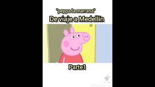 el viaje a medellin  parte 1  peppa la marrana [upl. by Kattie]