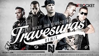 Travesuras Remix  Nicky Jam Ft De La Ghetto J balvin Zion y Arcangel  Video Lyric [upl. by Enailil]