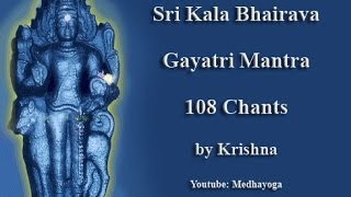 Sri Kala Bhairava Gayatri Mantra by Krishna [upl. by Yblocaj769]