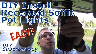 How to Install Recessed Soffit Pot Lighting [upl. by O'Rourke]