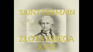 Saint Germain quotZłota Księgaquot Rozdział XVIII quotDZIAŁALNOŚĆ POŁÓDNIOWO AMERYKAŃSKAquot [upl. by Acimahs]