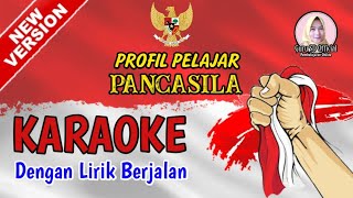 PELAJAR PANCASILA KARAOKE  Bernyanyi Lagu Profil Pelajar Pancasila Karaoke Lirik Berjalan [upl. by Lomax]