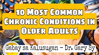 10 Most Common Chronic Conditions in Older Adults  Dr Gary Sy [upl. by Narak70]