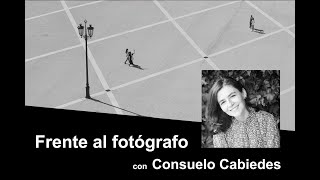 Frente al fotógrafo con Consuelo Cabiedes [upl. by Annonyw]