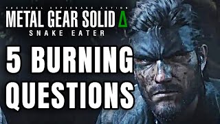 Metal Gear Solid Delta  Snake Eater Remake  5 BURNING Questions Fans Need Answered Right Now [upl. by Nus]