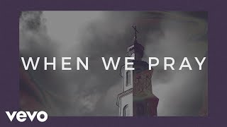 Tauren Wells  When We Pray Official Lyric Video [upl. by Atnahsa]