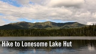 Hike to Lonesome Lake Hut [upl. by Yecal]