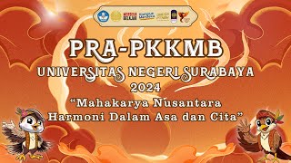 PraPKKMB Universitas Negeri Surabaya Tahun 2024 [upl. by Urian116]