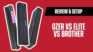 Ozer vs Brother vs Elite  Review amp Setup [upl. by Dabney]