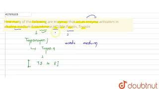 How many of the following are enzymes that act as enzyme activators in alkalinemedium Enterokin [upl. by Aviv]